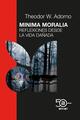 Minima Moralia. 50 Aniversario - Theodor W. Adorno - Akal