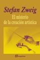 El misterio de la creación artística - Stefan Zweig - Sequitur