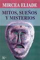 Mitos, sueños y misterios - Mircea Eliade - Kairós Mitos, sueños y misterios - Mircea Eliade - Kairós