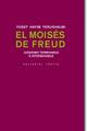 El Moisés de Freud - Yosef Hayim Yerushalmi - Trotta
