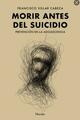 Morir antes del suicidio - Francisco Villar Cabeza - Herder
