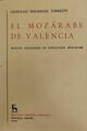 El mozárabe de Valencia - Leopoldo Peñarroja Torrejón - Gredos