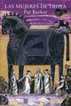 Las mujeres de troya - Pat Barker - Siruela Las mujeres de troya - Pat Barker - Siruela
