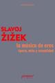 La música de eros - Slavoj Zizek - Prometeo