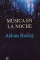 Música en la noche - Francis Huxley - Kairós