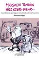 Mussolini también hizo cosas buenas - Francesco Filippi - Prometeo