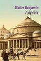 Nápoles - Walter Benjamin - Casimiro