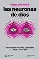 Las neuronas de Dios - Diego Golombek - Siglo XXI Editores