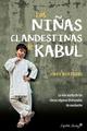 Las niñas clandestinas de Kabul - Jenny Nordberg - Capitán Swing