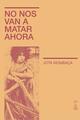 No nos van a matar ahora - Jota Mombaça - Caja Negra Editora