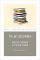 Notas sobre literatura - Theodor W. Adorno - Akal