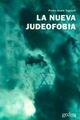 La nueva judeofobia - Pierre-André Taguieff - Editorial Gedisa