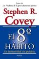El octavo hábito - Stephen R. Covey - Paidós