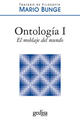 Ontología I. El moblaje del mundo - Mario Bunge - Editorial Gedisa