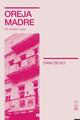 Oreja madre - Dani Zelko  - Caja Negra Editora
