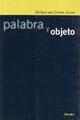 Palabra y objeto  - Willard van Orman Quine - Herder