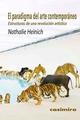 Paradigma del arte contemporáneo - Nathalie Heinich - Casimiro