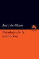 Paradojas de la inhibición - Juan de Olaso - Manantial