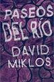 Paseos del río - David Miklos - Festina Publicaciones