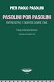 Pasolini por Pasolini - Pier Paolo Pasolini - Cuenco de plata