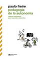 Pedagogía de la autonomía - Paulo Freire - Siglo XXI Editores