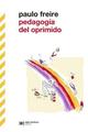 Pedagogía del oprimido - Paulo Freire - Siglo XXI Editores