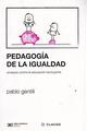 Pedagogía de la igualdad - Pablo Gentili - Siglo XXI Editores