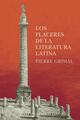 Los placeres de la literatura latina - Pierre Grimal - Siruela