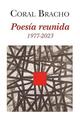 Poesía reunida. 1977-2023 - Coral Bracho - Ediciones Era