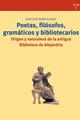 Poetas, filósofos, gramáticos y bibliotecarios - Juan José Riaño Alonso  - Trea