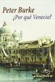 Por qué Venecia? - Peter Burke - Casimiro