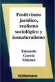 Positivismo jurídico, realismo sociológico y iusnaturalismo - Eduardo García Máynez - Editorial fontamara