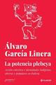 La potencia plebeya - Álvaro García Linera - Prometeo