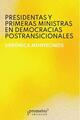 Presidentas y primeras ministras en democracias postransicionales - Verónica Montecinos - Prometeo