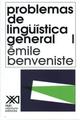 Problemas de lingüística general - Émile Benveniste - Siglo XXI Editores