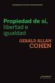 Propiedad de sí, libertad e igualdad - Gerald A. Cohen - Prometeo