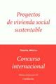 Proyectos de vivienda social sustentable - Mónica Solórzano Gil - ITESO