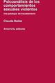 Psicoanálisis de los comportamientos sexuales violentos - Claude Balier - Amorrortu