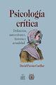 Psicología crítica - David Pavón Cuéllar - Itaca