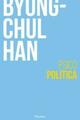 Psicopolítica (2a ed.) - Byung-Chul Han - Herder
