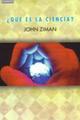 ¿Qué es la ciencia? - John Ziman - Akal