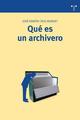 ¿Qué es un archivero? - José Ramón Cruz Mundet - Trea