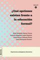 ¿Qué opciones existen frente a la educación formal? -  AA.VV. - Ediciones Manivela