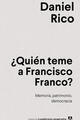 Quién teme a Francisco Franco? - Daniel Rico - Anagrama