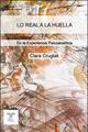 Real a la Huella, Lo - Clara Cruglak - Escuela Freudiana de Buenos Aires