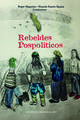 Rebeldes pospolíticos -  AA.VV. - Ibero