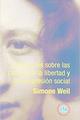 Reflexiones sobre las causas de la libertad y de la opresión social - Simone Weil - Trotta