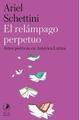 El relámpago perpetuo - Ariel Schettini - Libros del zorzal