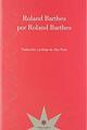 Roland Barthes por Roland Barthes - Roland Barthes - Eterna Cadencia