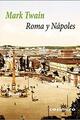 Roma y Nápoles - Mark Twain - Casimiro